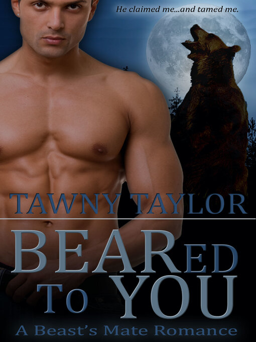 Title details for BEARed to You by Tawny Taylor - Available